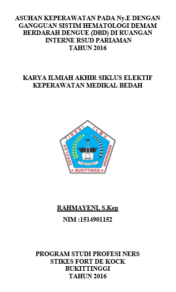Asuhan Keperawatan Pada Ny.E dengan Gangguan Sistem Hematologi : Demam Berdarah Dengue di  Ruang Rawat Inap Interne RSUD  Pariaman Tahun 2016