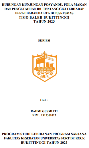 Hubungan Kunjungan Posyandu, Pola Makan Dan Pengetahuan Ibu Tentang Gizi Terhadap Berat Badan Balita di Puskesmas Tigo Baleh Bukittinggi Tahun 2023