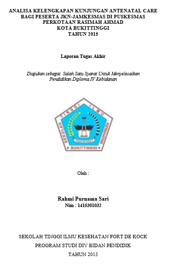 Analisa Kelengakapan Kunjungan Antenatal Care bagi Peserta  JKN-JAMKESMAS Di Puskesmas Perkotaan Rasidah Ahmad Kota  Bukittinggi Tahun 2015