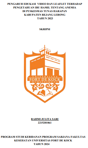 Pengaruh Edukasi Video Dan Leaflet Terhadap Pengetahuan Ibu Hamil Tentang Anemia Di Puskesmas Tunas Harapan Kabupaten Rejang Lebong Tahun 2023