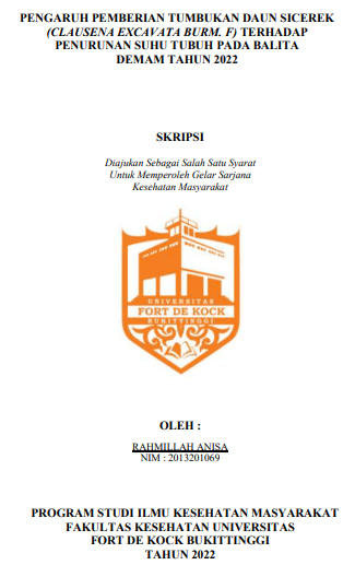 Pengaruh Pemberian Tumbukan Daun Sicerek (Clausena Excava Burm. F) Terhadap Penurunan Suhu Tubuh Pada Balita Demam di Wilayah Kerja Puskesmas Sungai Tarab II Kabupaten Tanah Datar Tahun 2022