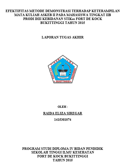 Efektifitas Metode Demonstrasi Terhadap Keterampilan Mata Kuliah Askeb II pada  Mahasiswa Tingkat IIB Prodi DIII Kebidanan STIKes Fort De Kock Bukittinggi Tahun 2015
