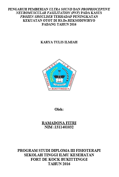 Pengaruh Pemberian Ultra Sound Dan Proprioceptive Neuromuscular Fasilitation Pada Penderita Frozen Shoulder Terhadap Kekuatan Otot Di RST Dr. Reksodiwiryo Padang Tahun 2016