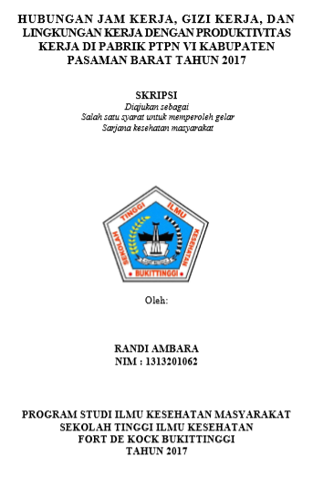 Hubungan Jam Kerja, Gizi Kerja, dan Lingkungan  Kerja dengan Produktivitas Kerja di Pabrik PTPN VI Kabupaten Pasaman  Barat Tahun 2017