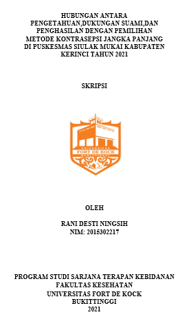 Hubungan Antara Pengetahuan,Dukungan Suami,Dan Penghasilan Dengan Pemilihan Metode Kontrasepsi Jangka Panjang Di Puskesmas Siulak Mukai Kabupaten Kerinci Tahun 2021