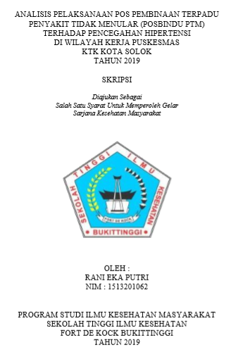 Analisis Pelaksanaan Pos Pembinaan Terpadu Penyakit Tidak Menular (Posbindu PTM) Terhadap Pencegahan Hipertensi Di Wilayah Kerja Puskesmas KTK Kota Solok Tahun 2019