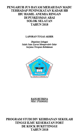 Pengaruh Jus Bayam Merah dan Madu Terhadap  Peningkatan Kadar Hb Ibu Hamil Anemia Ringan Di Puskesmas Abai Solok  Selatan  Tahun 2018