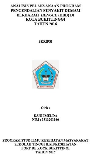 Analisis Pelaksanaan Program Pengendalian Penyakit Demam  Berdarah Dengue (DBD) di Kota Bukittinggi Tahun 2016