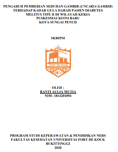 Pengaruh Pemberian Seduhan Gambir (Uncaria Gambir) Terhadap Kadar Gula Darah Pasien Diabetes Melitus Tipe II di Wilayah Puskesmas Koto Baru Kota Sungai Penuh Tahun 2020