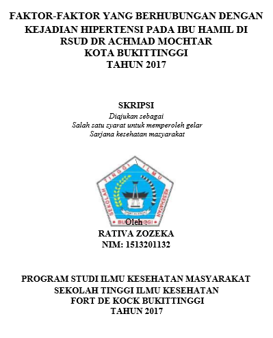 Faktor-faktor yang Berhubungan dengan Kejadian Hipertensi pada Ibu Hamil di RSUD DR Achmad Mochtar Kota Bukittinggi Tahun 2017