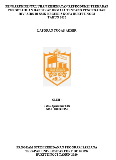 Pengaruh Penyuluhan Kesehatan Reproduksi Terhadap Pengetahuan dan Sikap Remaja Tentang Pencegahan HIV/ AIDS di SMK Negeri 2 Kota Bukittinggi Tahun 2020