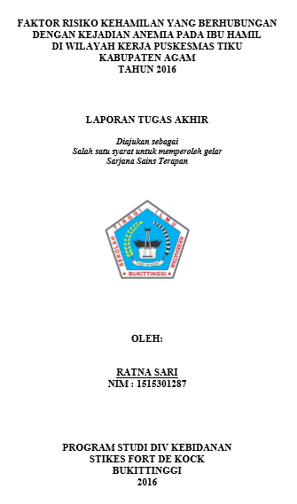 Faktor Risiko Kehamilan yang Berhubungan dengan Kejadian Anemia pada Ibu Hamil di Wilayah Kerja Puskesmas Tiku Kabupaten Agam Tahun 2016