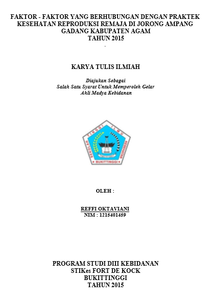 Faktor-Faktor Yang Berhubungan dengan Praktek Kesehatan Reproduksi Remaja Di Jorong Ampang Gadang Kabupaten Agam Tahun 2015