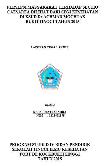 Persepsi Masyarakat Terhadap Sectio Caesarea di Lihat Dari Segi Kesehatan Di RSUD Dr.Achmad Mochtar Bukittinggi Tahun 2015