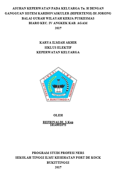 Asuhan Keperwatan Pada Keluarga Tn. H Dengan Gangguan Sistem Kardiovaskuler (Hipertensi) Di Jorong Balai Gurah Wilayah Kerja Puskesmas  Biaro Kec. IV Angkek Kab. Agam 2017