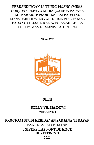 Perbandingan Jantung Pisang (Musa Cor) Dan Pepaya Muda (Carica Papaya L) Terhadap Produksi ASI Pada Ibu Menyusui Di Wilayah Kerja Puskesmas Padang Sibusuk Dan Wialayah Kerja Puskesmas Kumanis Tahun 2022