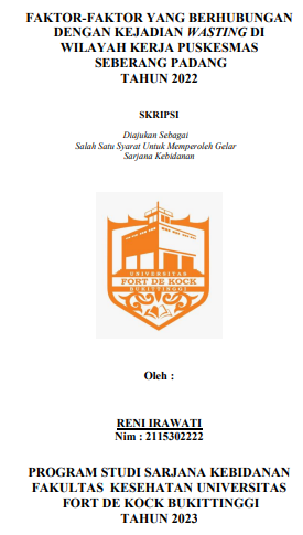 Faktor-Faktor yang Berhubungan dengan kejadian Wasting di Wilayah Kerja Puskesmas Seberang Padang Tahun 2022
