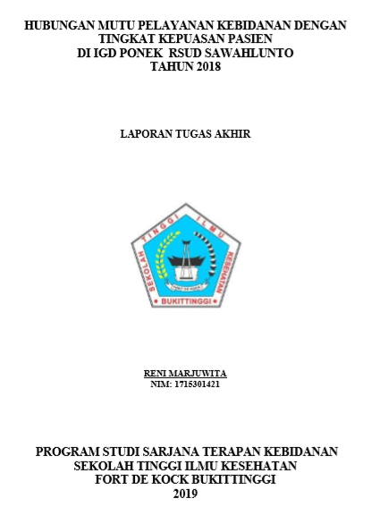 Hubungan Mutu Pelayanan Kebidanan Dengan Tingkat Kepuasan Pasien di IGD PONEK RSUD Sawahlunto Tahun 2018
