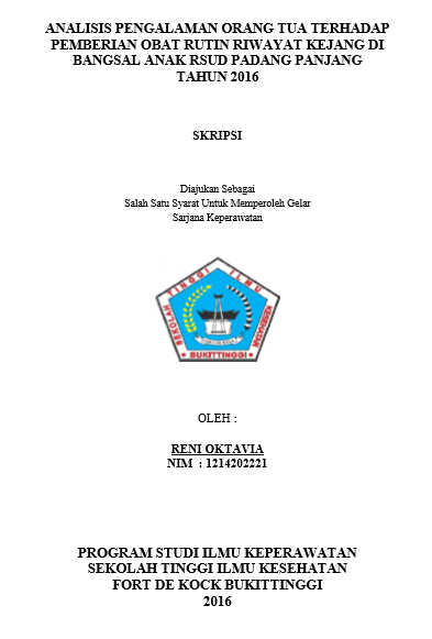 Analisis Pengalaman Orang Tua terhadap Pemberian Obat Rutin Riwayat Kejang di Bangsal Anak RSUD Padang Panjang Tahun 2016