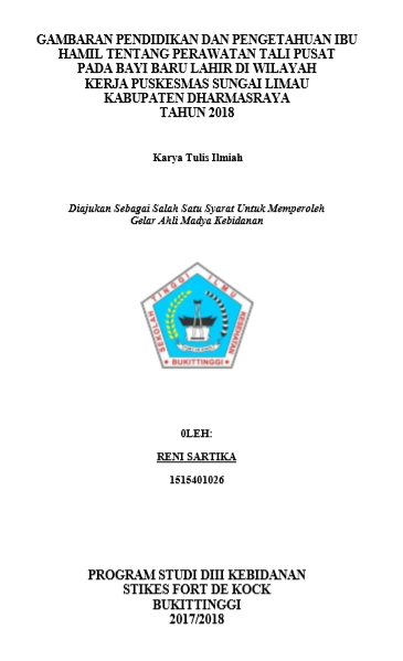 Gambaran Pendidikan Dan Pengetahuan Ibu Hamil Tentang Perawatan Tali Pusat Pada Bayi Baru Lahir Di Wilayah Kerja Puskesmas Sungai Limau Kabupaten Dharmasraya Tahun 2018