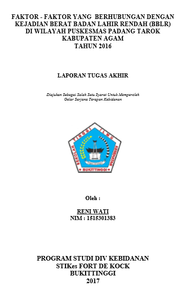 Faktor  Faktor Yang Berhubungan Dengan Kejadian BBLR Di Puskesmas Padang Tarok, Kabupaten Agam Tahun 2017