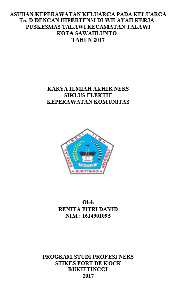 Asuhan Keperawatan Keluarga Tn. D dengan Hipertensi di  Wilayah Kerja Puskesmas Talawi Kecamatan Talawi Kota Sawahlunto Tahun  2017