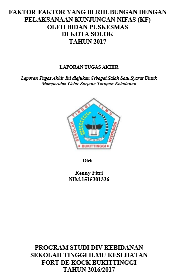 Faktor-Faktor Yang Berhubungan Dengan Pelaksanaan Kunjungan Nifas  (KF) Oleh Bidan Puskesmas Di Kota Solok Tahun 2017