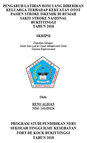 Pengaruh Latihan ROM Yang Diberikan Keluarga Terhadap Kekuatan Otot Pasien Stroke Iskemik Di Rumah Sakit Stroke Nasional Bukittingi Tahun 2018