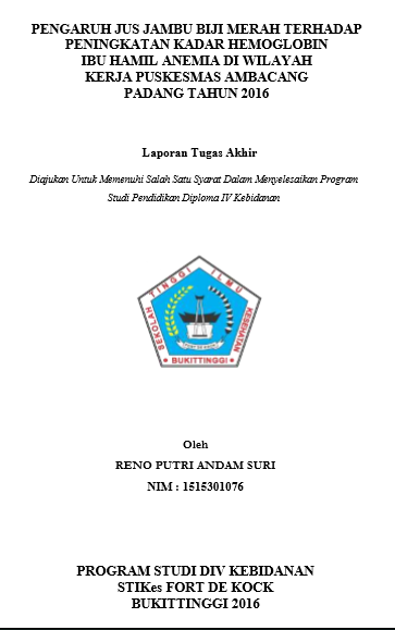 Pengaruh Jus Jambu Biji Merah Terhadap Peningkatan Kadar Hemoglobin Ibu Hamil dengan anemia di Wilayah Kerja Puskesmas Ambacang Padang tahun 2016