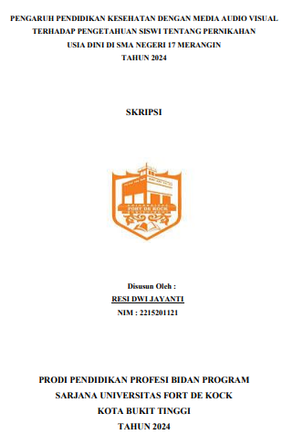 Pengaruh Pendidikan Kesehatan Dengan Media Audio Visual Terhadap Pengetahuan Siswi Tentang Pernikahan Usia Dini Di SMA Negeri 17  Merangin Tahun 2024
