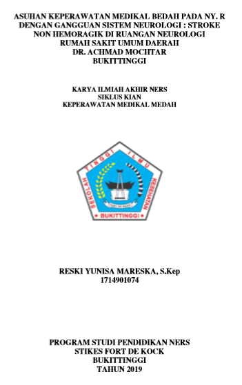 Asuhan Keperawatan  Medikal Bedah Ny.R dengan gangguan sistem neurologi : stroke non hemoragik di ruang neurologi RSUD Dr. Achmad Mochtar Bukittinggi 2018
