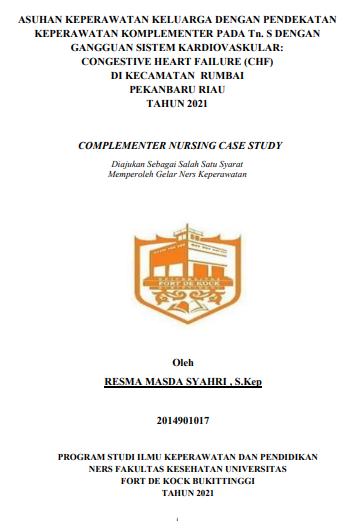 Asuhan Keperawatan Keluarga Dengan Pendekatan Keperawatan Komplementer Pada Tn.S Dengan Gangguan Sistem Kardiovaskular: Congestive Heart Failure (CHF) Di Kecamatan Rumbai Pekanbaru Riau Tahun 2021