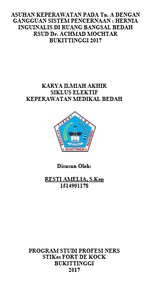 Asuhan Keperawatan pada Tn. A  dengan Gangguan Sistem Pencernaan: Hernia Inguinalis di Ruang Bangsal Bedah RSUD Dr  Achmad Mochtar Bukittinggi Tahun 2017
