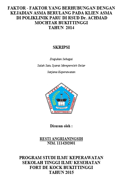 Faktor - Faktor Yang Berhubungan Dengan Kejadian Asma Berulang Pada Klien Asma Di Poliklinik Paru Di RSUD Achmad Mochtar Bukittinggi Tahun  2014