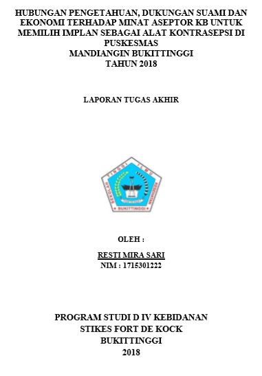 Hubungan  Pengetahuan, Dukungan Suami dan Ekonomi Terhadap Minat Aseptor KB Untuk Memilih Implan Sebagai Alat Kontrasepsi Di Puskesmas Mandiangin Bukittinggi Tahun 2018