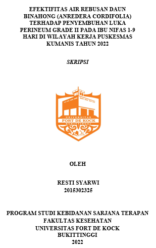 Efektifitas Air Rebusan Daun Binahong (Anredera Cordifolia) Terhadap Penyembuhan Luka Perineum Grade II Pada Ibu Nifas 1-9 Hari Di Wilayah Kerja Puskesmas Kumanis Tahun 2022