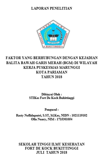 Faktor yang berhubungan dengan kejadian balita bawah garis merah (BGM) di wilayah kerja Puskesmas Marunggi Kota Pariaman Tahun 2018