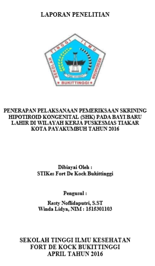 Penerapan Pelaksanaan Pemeriksaan Skrining Hipotiroid Kongenital (SHK) pada Bayi Baru Lahir di Wilayah Kerja Puskesmas Tiakar Kota Payakumbuh Tahun 2016