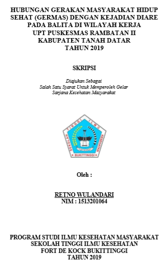 Hubungan Gerakan Masyarakat Hidup Sehat (GERMAS) Dengan Kejadian Diare Pada Balita Di Wilayah Kerja UPT Puskesmas Rambatan II Kabupaten Tanah Datar Tahun 2019