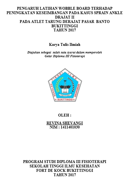 Pengaruh Latihan Wobble Board Terhadap Peningkatan Keseimbangan pada Kasus Sprain Ankle Derajat II pada Atlet Tarung Drajat Pasar Banto Bukittinggi Tahun 2017