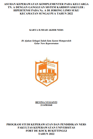 Asuhan Keperawatan Komplementer Pada Keluarga Tn.A Dengan Gangguan System Kardiovaskuler :Hipertensi Pada Ny.A Di Jorong Limo Suku Kecamatan Sungai Pua Tahun 2022
