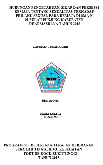 Hubungan Pengetahuan, Sikap Dan Persepsi Remaja Tentang Sexualitas Terhadap Prilaku Sexual Pada Remaja Di SMA N 01 Pulau Pujung Kabupaten Dharmasraya Tahun 2018