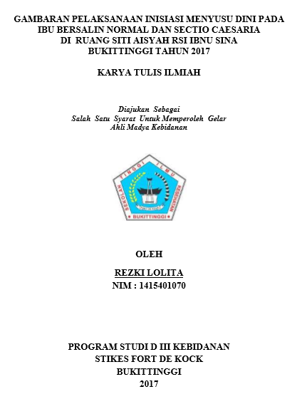 Gambaran Pelaksanaan Inisiasi Menyusu Dini Pada Ibu Bersalin Normal dan Section Caesaria Di Ruang Siti Aisyah RSI Ibnu Sina Bukittinggi Tahun 2017