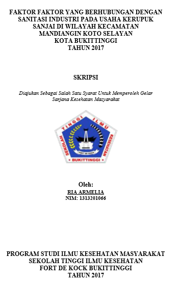 Faktor Faktor  Yang Berhubungan Dengan Sanitasi Industri Pada Usaha Kerupuk Sanjai  Diwilayah Kecamatan Mandiangin Koto Selayan Kota Bukittinggi Tahun 2017
