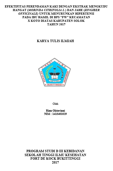 Efektifitas Perendaman Kaki dengan Ekstrak Mengkudu Hangat (Morinda Citrifolia L) dan Jahe (Zingiber Ifficinale) untuk Menurunkan Hipertensi pada ibu Hamil di BPS FW Kecamatan X Koto Diatas Kabupaten Solok Tahun 2017