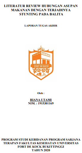 Literature Review : Hubungan Asupan Makanan Dengan Terjadinya Stunting Pada Anak Balita di Indonesia Tahun 2020