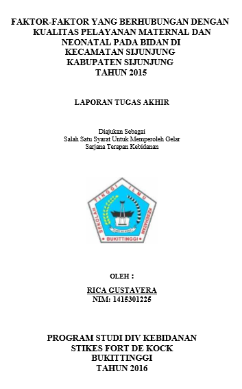 Faktor-Faktor Yang Berhubungan Dengan Kualitas Pelayanan Maternal Dan Neonatal Pada Bidan Di Kecamatan Sijunjung Kabupaten Sijunjung Tahun 2015