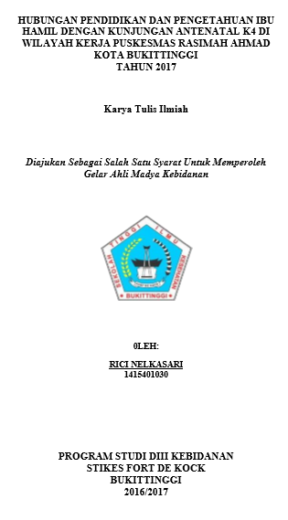 Hubungan Pendidikan Dan Pengetahuan Ibu Hamil Dengan Kunjungan Antenatal K4 di Wilayah Kerja Puskesmas Rasimah Ahmad Kota Bukittinggi Tahun 2017