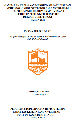 Gambaran Kebiasaan Mengunyah Satu Sisi Dan Kehilangan Gigi Posterior Pada Nyeri Sendi Temporomandibular Pada Mahasiswa/i Fisioterapi Di Universitas Fort De Kock Bukittinggi Tahun 2021