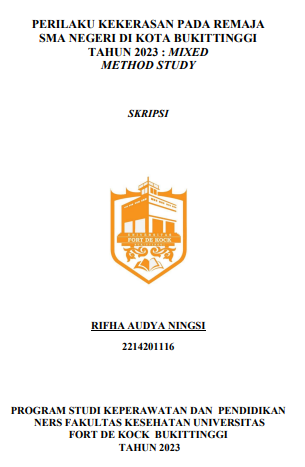 Perilaku Kekerasan pada Remaja SMA Negeri di Kota Bukittinggi Tahun 2023: Mixed Method Study